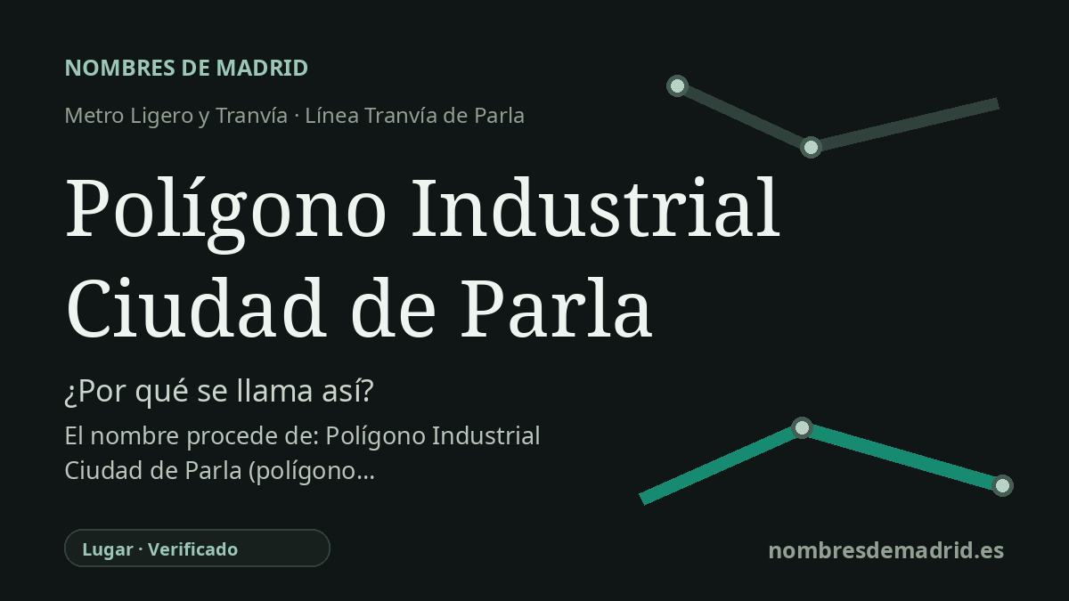 Origen del nombre de la estación Polígono Industrial Ciudad de Parla de Metro Ligero y Tranvía